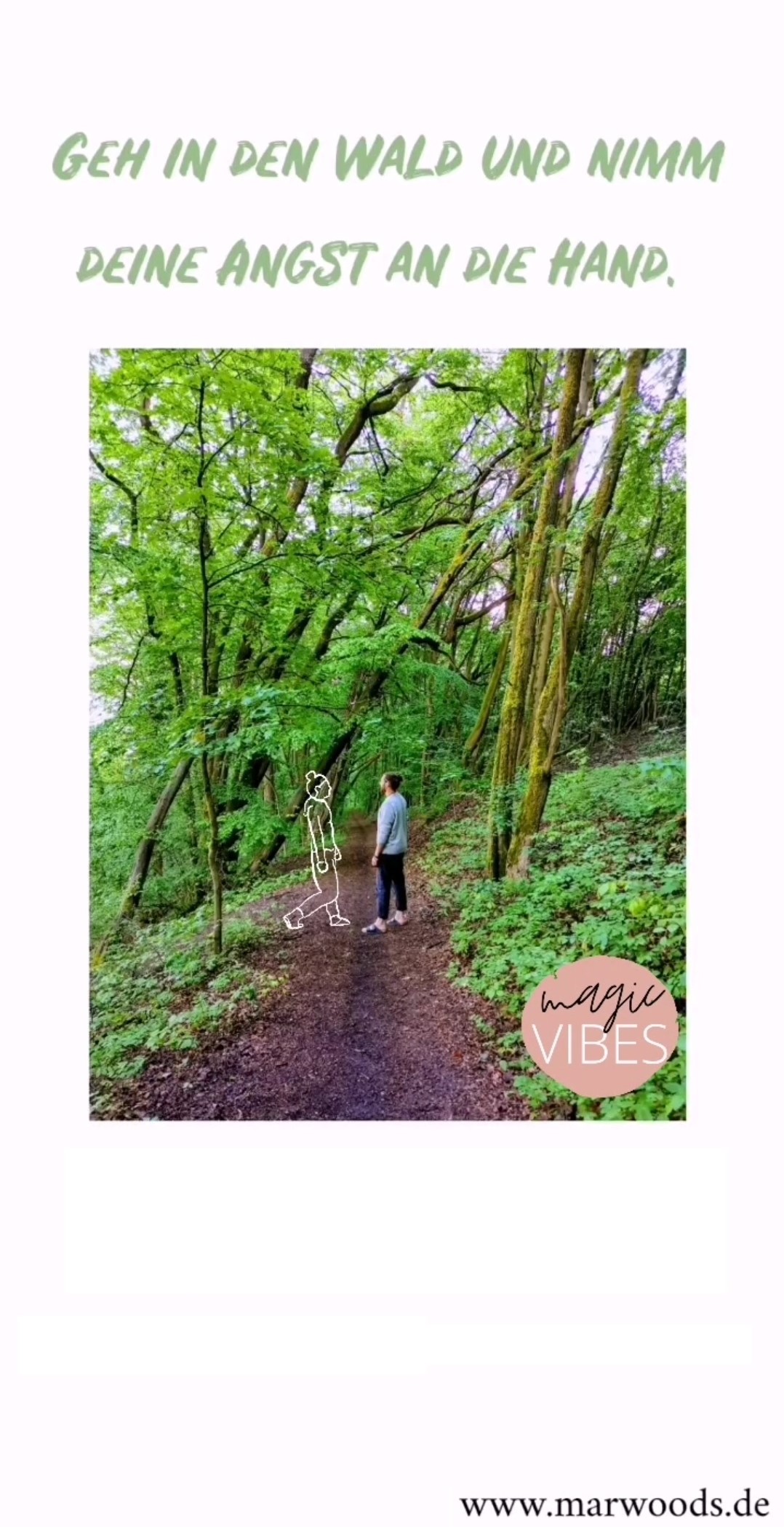 Geh in den Wald und nimm deine Angst an die Hand marwoods